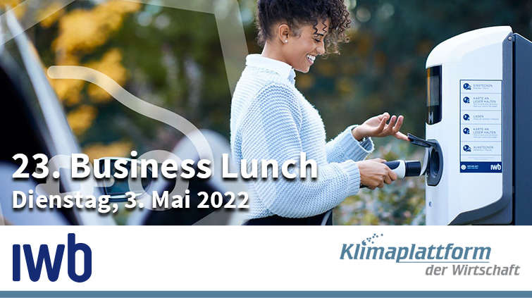 23. Business Lunch mit IWB am Dienstag, 3. Mai 2022 